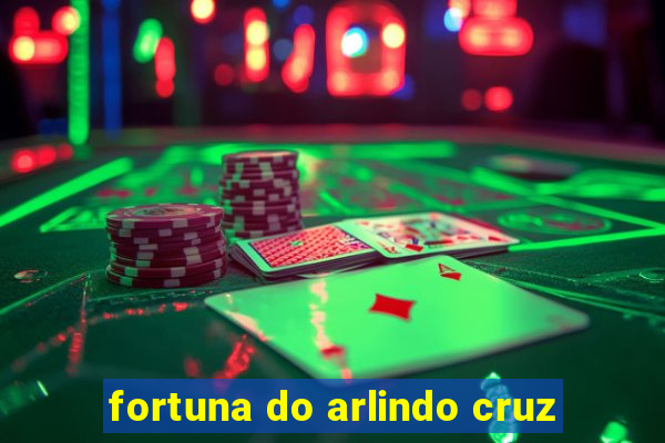 fortuna do arlindo cruz