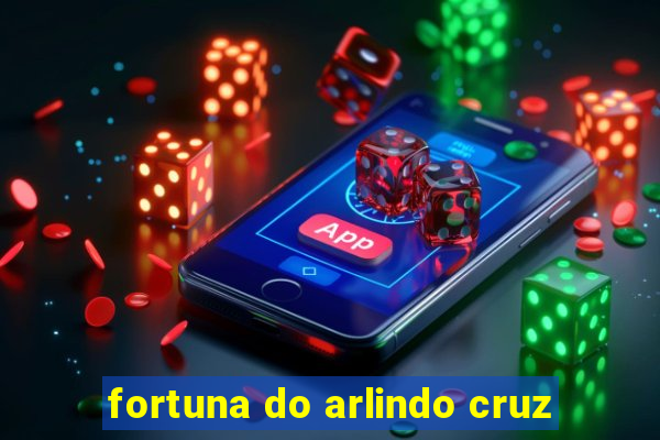 fortuna do arlindo cruz