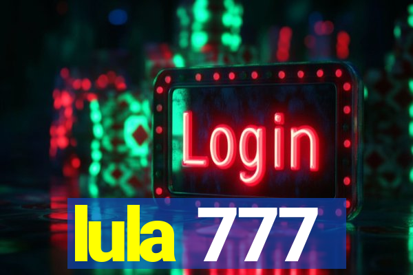 lula 777