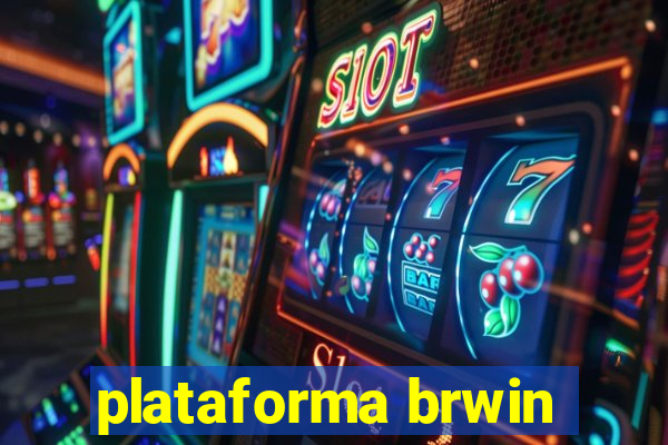 plataforma brwin