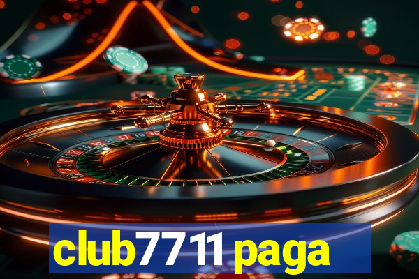 club7711 paga