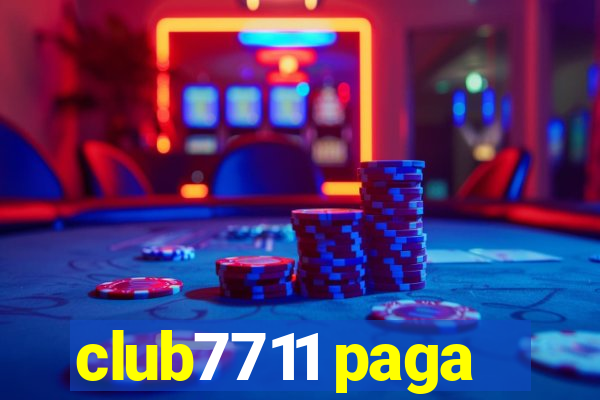 club7711 paga