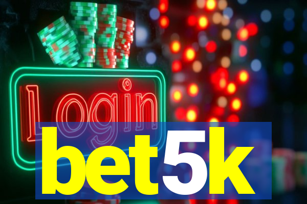 bet5k