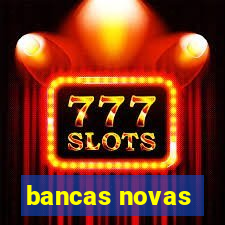 bancas novas