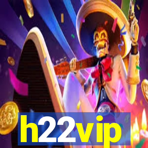 h22vip