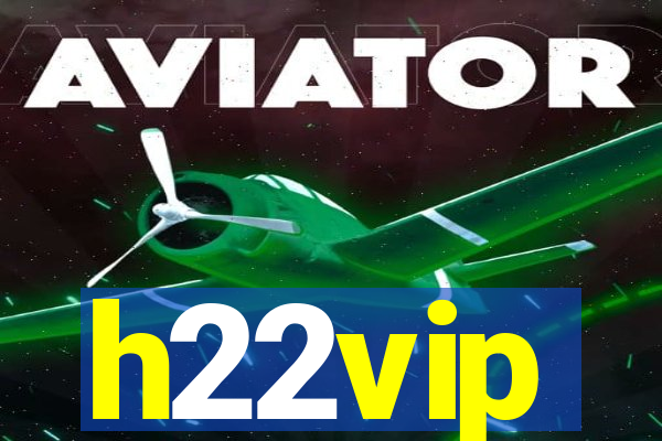 h22vip