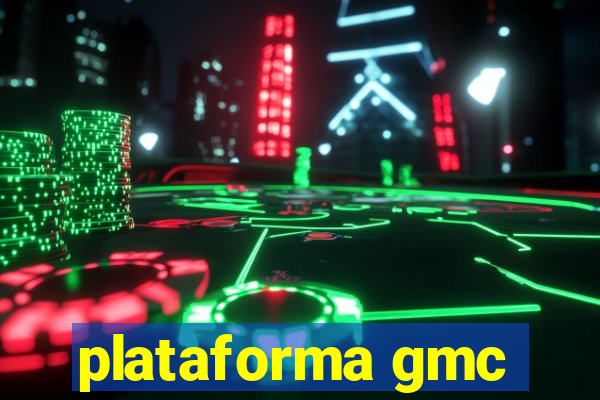 plataforma gmc