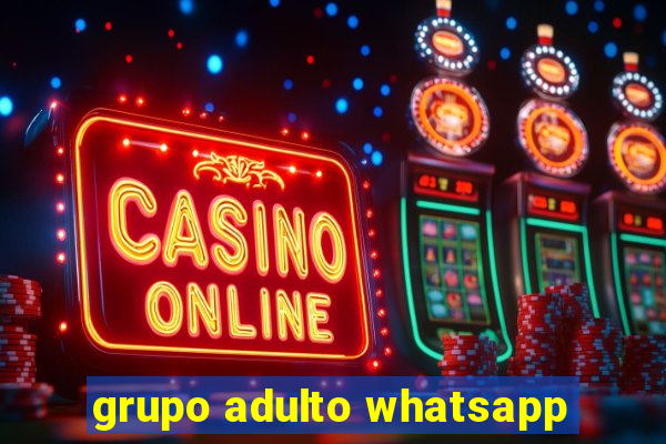 grupo adulto whatsapp