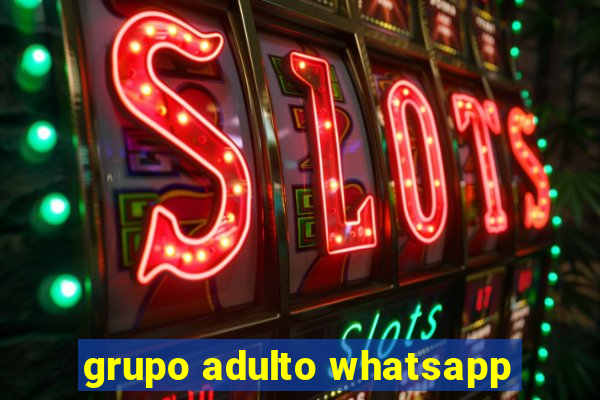 grupo adulto whatsapp