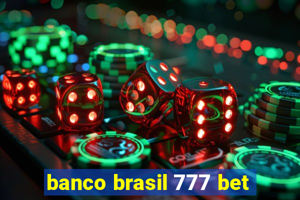 banco brasil 777 bet