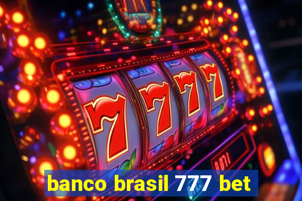 banco brasil 777 bet