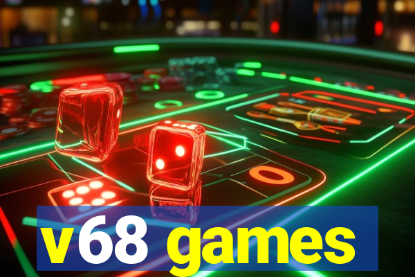 v68 games