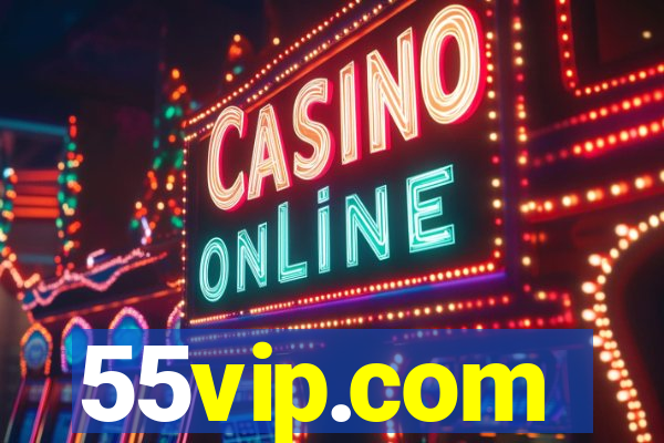 55vip.com