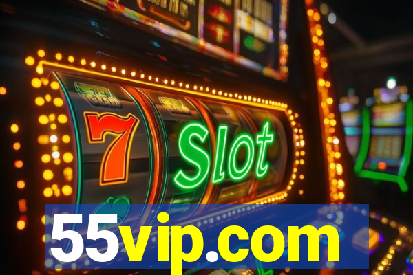 55vip.com