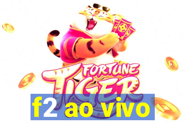 f2 ao vivo