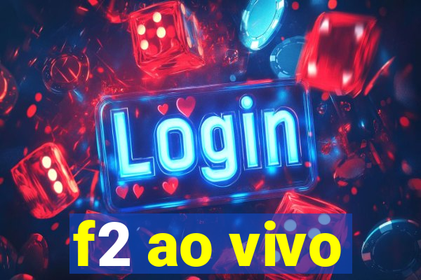 f2 ao vivo