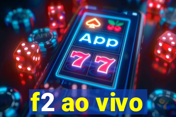 f2 ao vivo