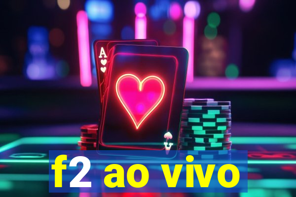 f2 ao vivo