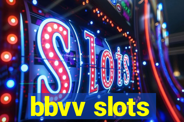 bbvv slots