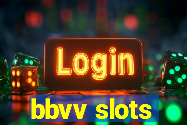 bbvv slots