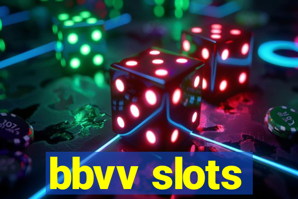 bbvv slots