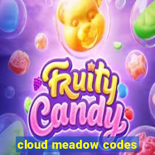 cloud meadow codes