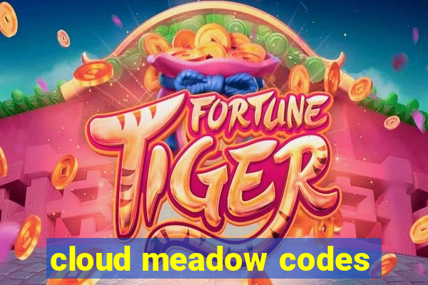 cloud meadow codes