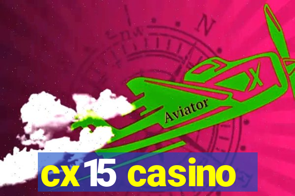 cx15 casino