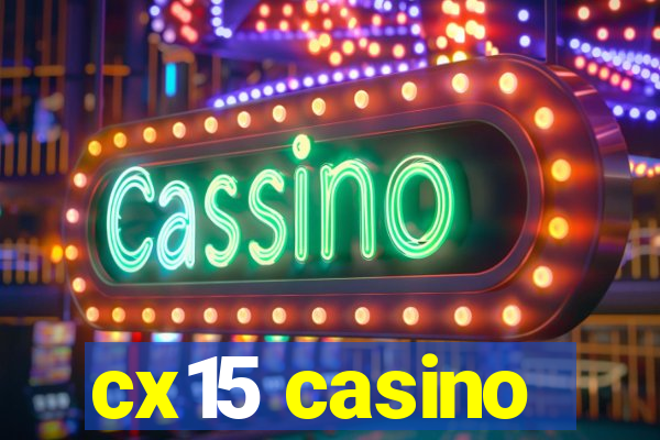 cx15 casino