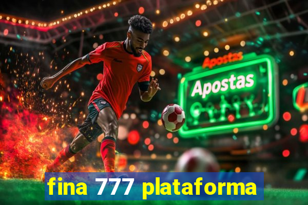 fina 777 plataforma