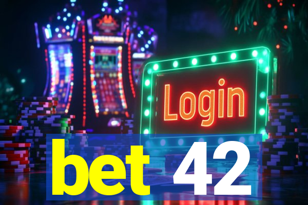 bet 42