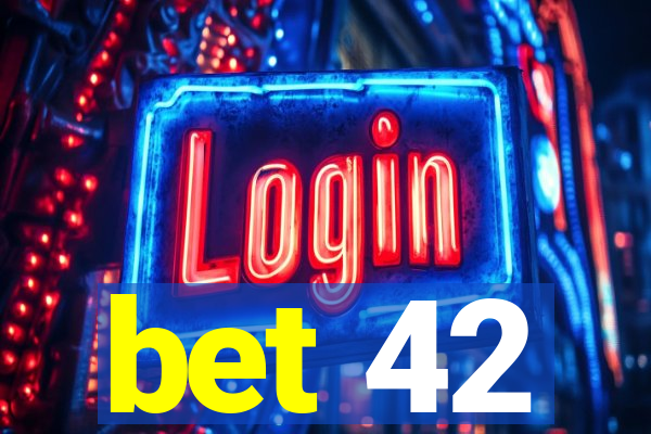 bet 42