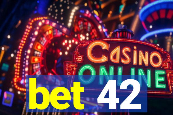 bet 42