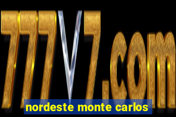 nordeste monte carlos