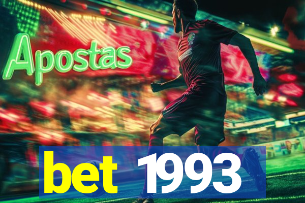 bet 1993