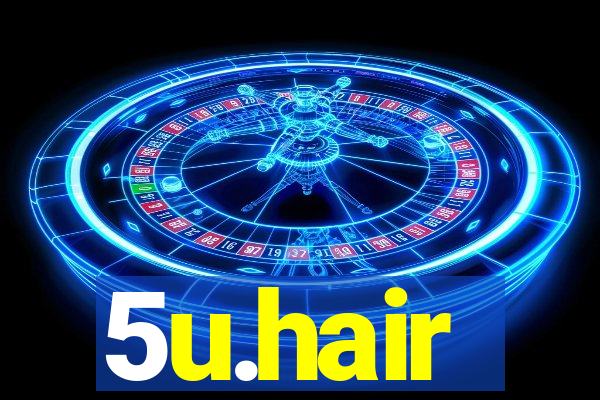 5u.hair