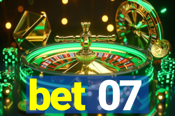 bet 07