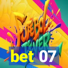 bet 07