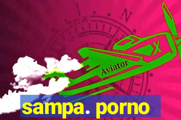 sampa. porno