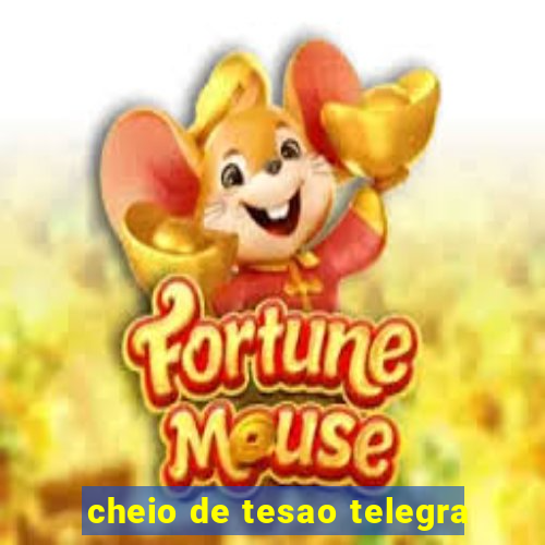 cheio de tesao telegra