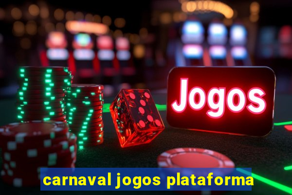 carnaval jogos plataforma