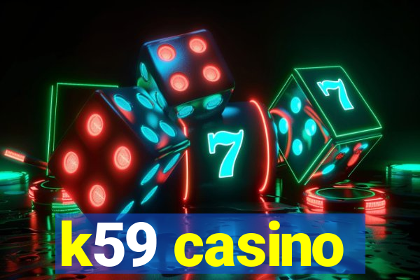 k59 casino