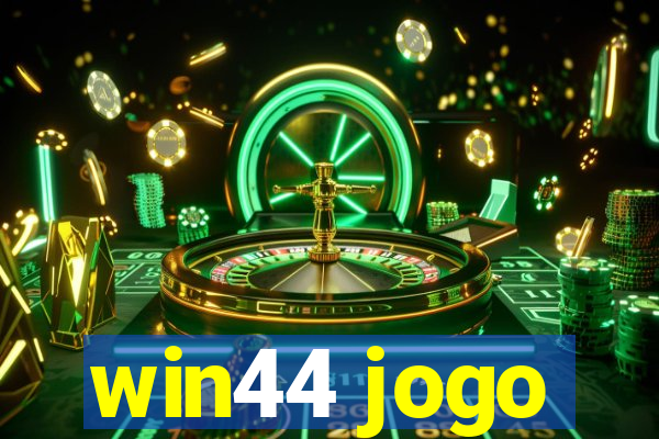 win44 jogo