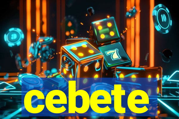 cebete