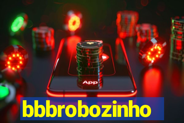 bbbrobozinho