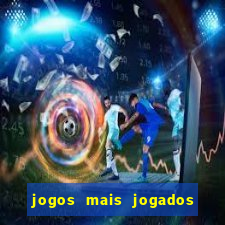 jogos mais jogados do mundo de todos os tempos