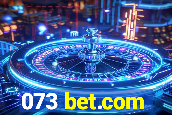 073 bet.com