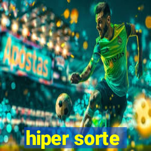 hiper sorte