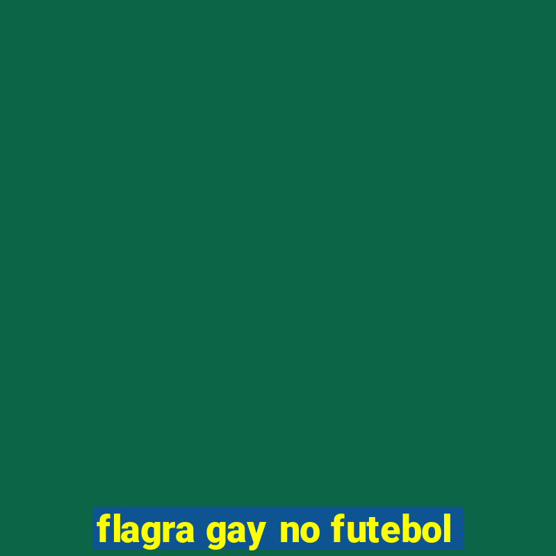 flagra gay no futebol