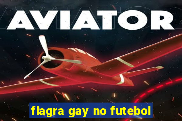 flagra gay no futebol